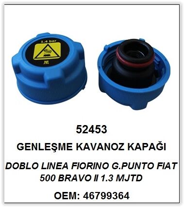 GENLEŞME KAVONOZ KAPAĞI ORJİNAL TİP/ORİNGLİ MAVİ PALIO-ALBEA-SIENA-DOBLO-LINEA-FIORINO 1.4 BAR FIAT 500-BRAVO 46521714-46799364-5014877-5014873