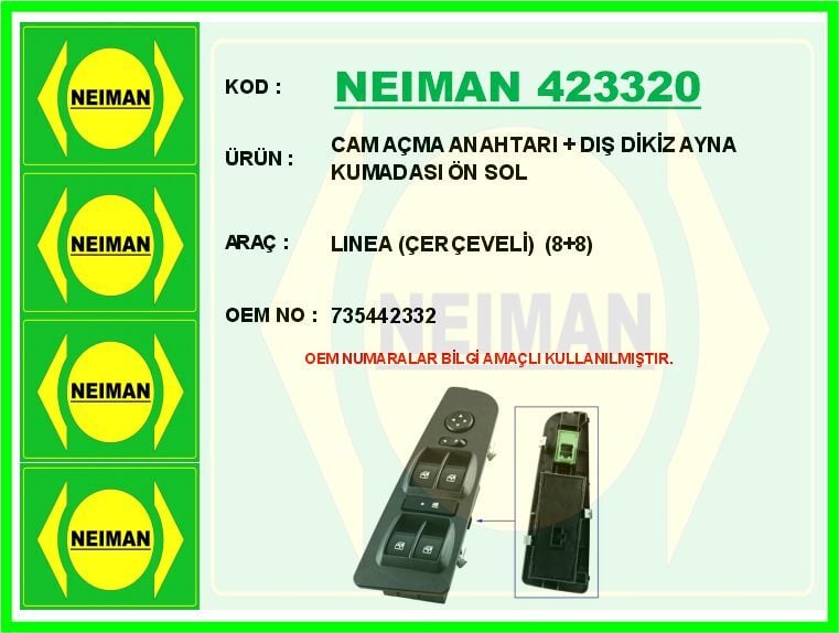 CAM AÇMA ANAHTARI DIŞ DİKİZ AYNA KUMADASI ÖN SOL LINEA ÇERÇEVELİ 8 8 735442332