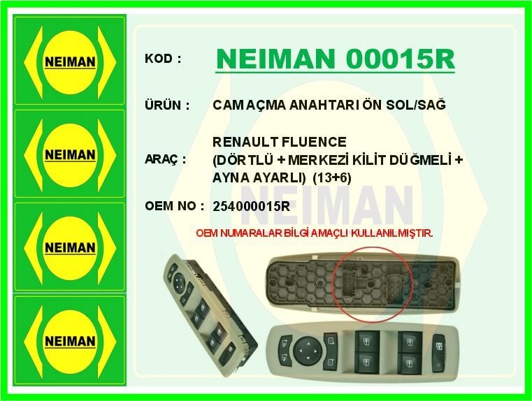 CAM AÇMA ANAHTARI ÖN SOL/SAĞ RENAULT FLUENCE DÖRTLÜ MERKEZİ KİLİT DÜĞMELİ AYNA AYARLI 13 6 254000015R