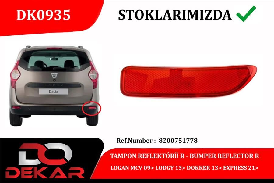 TAMPON REFLEKTÖRÜ R LOGAN MCV 09> LODGY 13> DOKKER 13> EXPRESS 21>  8200751778