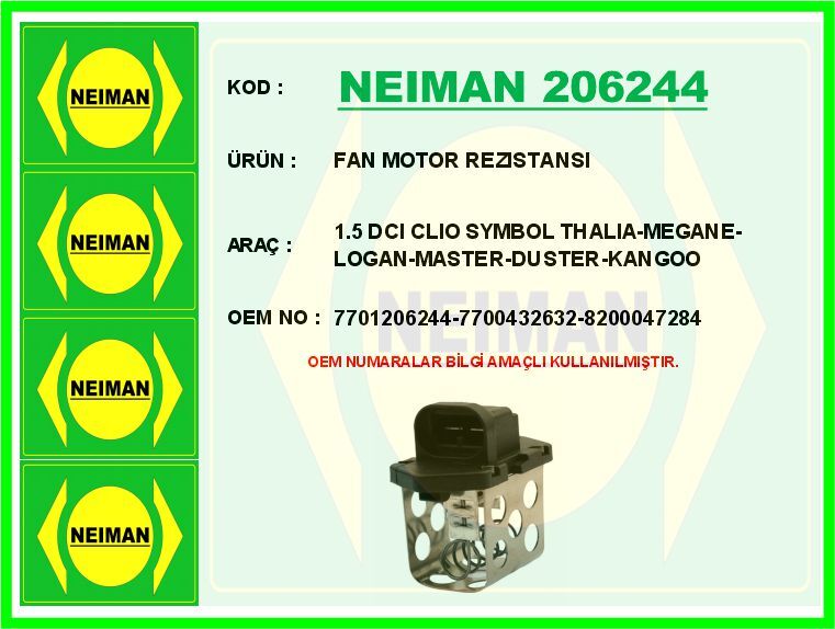 FAN MOTOR REZISTANSI 1.5 DCI CLIO SYMBOL THALIA-MEGANE-LOGAN-MASTER-DUSTER-KANGOO