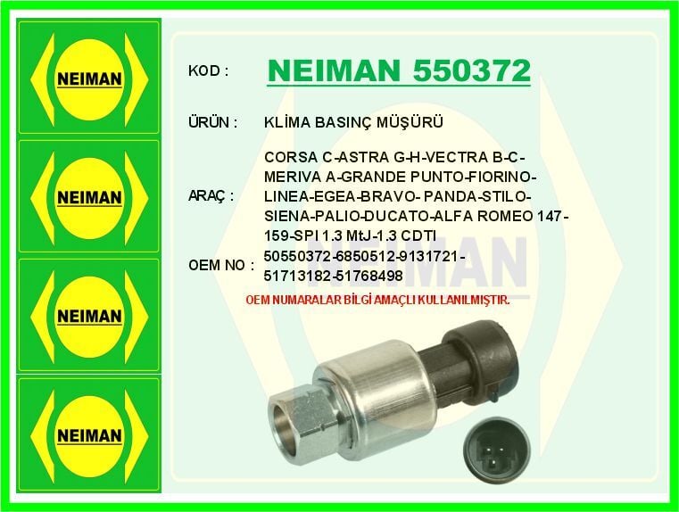 KLİMA BASINÇ MÜŞÜRÜ CORSA C-ASTRA G-H-VECTRA B-C-MERIVA A-GRANDE PUNTO-FIORINO-LINEA-EGEA-BRAVO- PAN  50550372-6850512-9131721-51713182-5