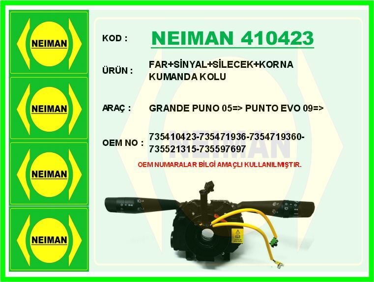 FAR SİNYAL SİLECEK KORNA KUMANDA KOLU GRANDE PUNO 05 > PUNTO EVO 09 >