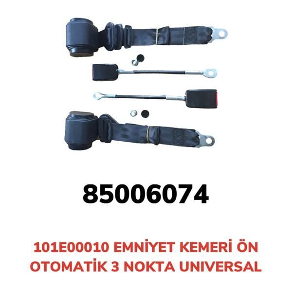 EMNİYET KEMERİ ÖN 3 NOKTA OTOMATİK UNIVERSAL  101E00010-85006074